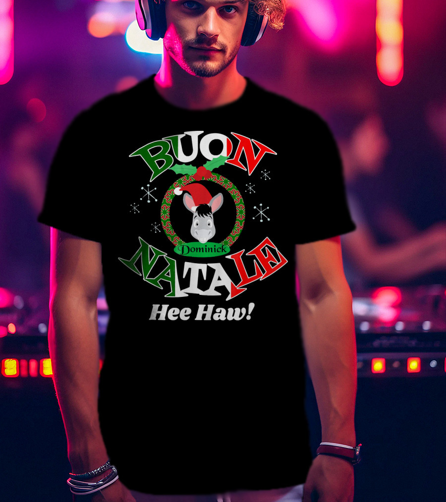 Buon Natale Dominick The Donkey Hee Haw T-Shirt