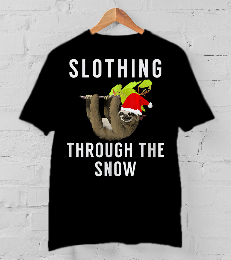 Sloth Wearing Santa Hat Hanging On Branch With Slothing Through The Snow T-Shirt