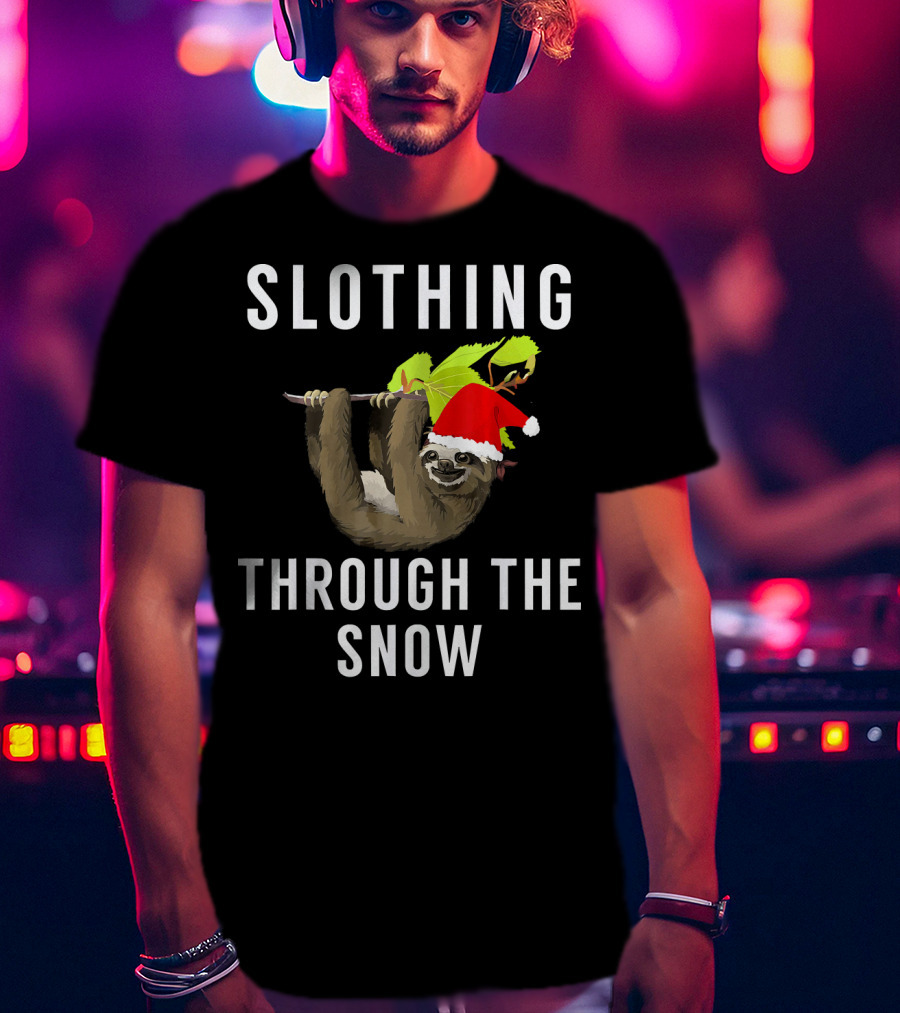 Sloth Wearing Santa Hat Hanging On Branch With Slothing Through The Snow T-Shirt