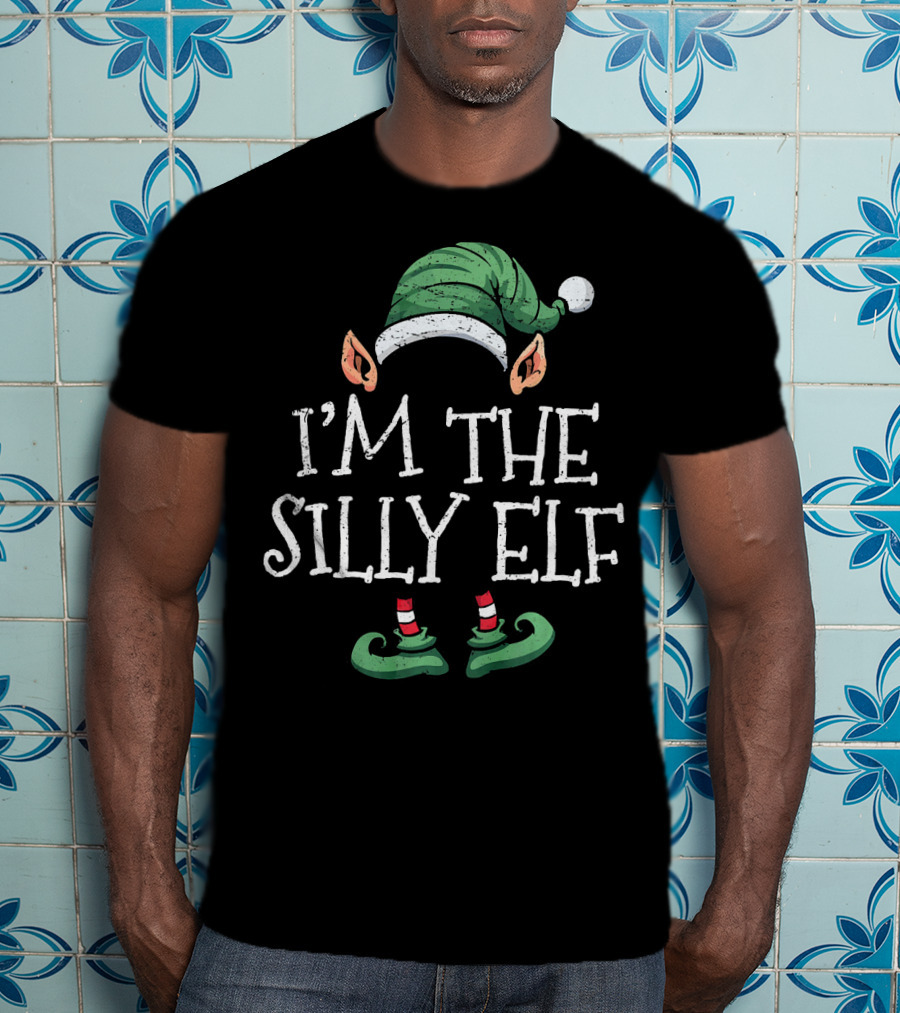 I'm The Silly Elf Matching Family Group Christmas T-Shirt