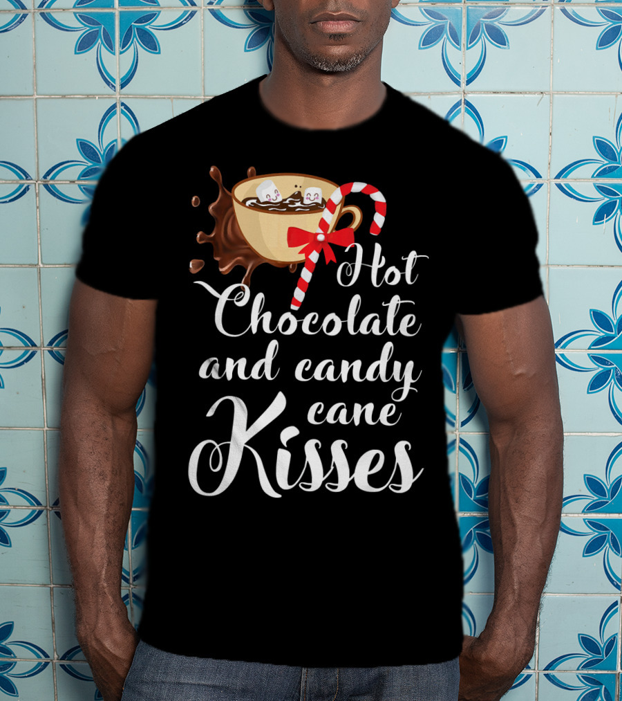 Hot Chocolate And Candy Cane Kisses Cup With Marshmallows T-Shirt