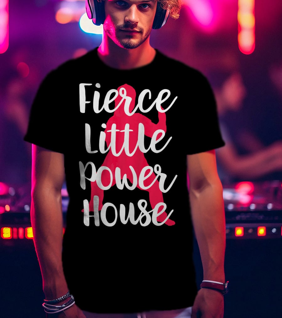 Fierce Little Power House Girl T-Shirt