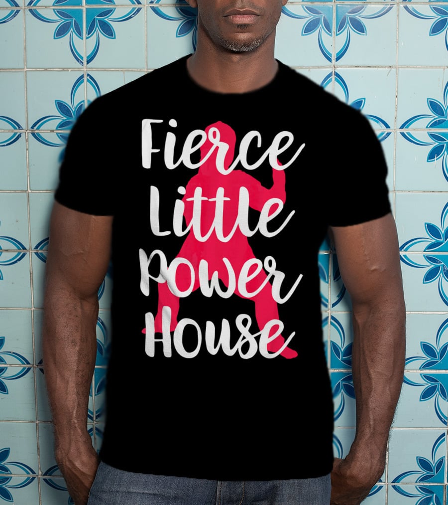 Fierce Little Power House Girl T-Shirt
