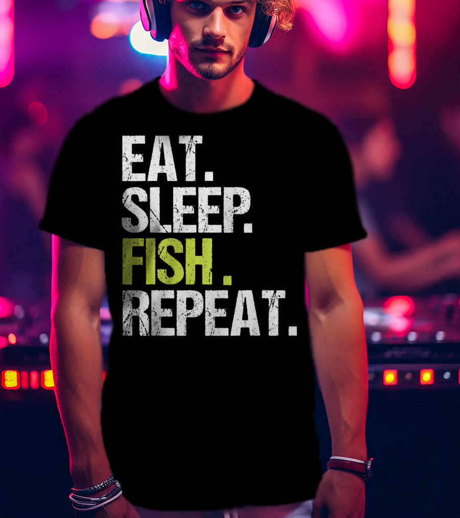 Eat Sleep Fish Repeat Fishing Fish T-Shirt