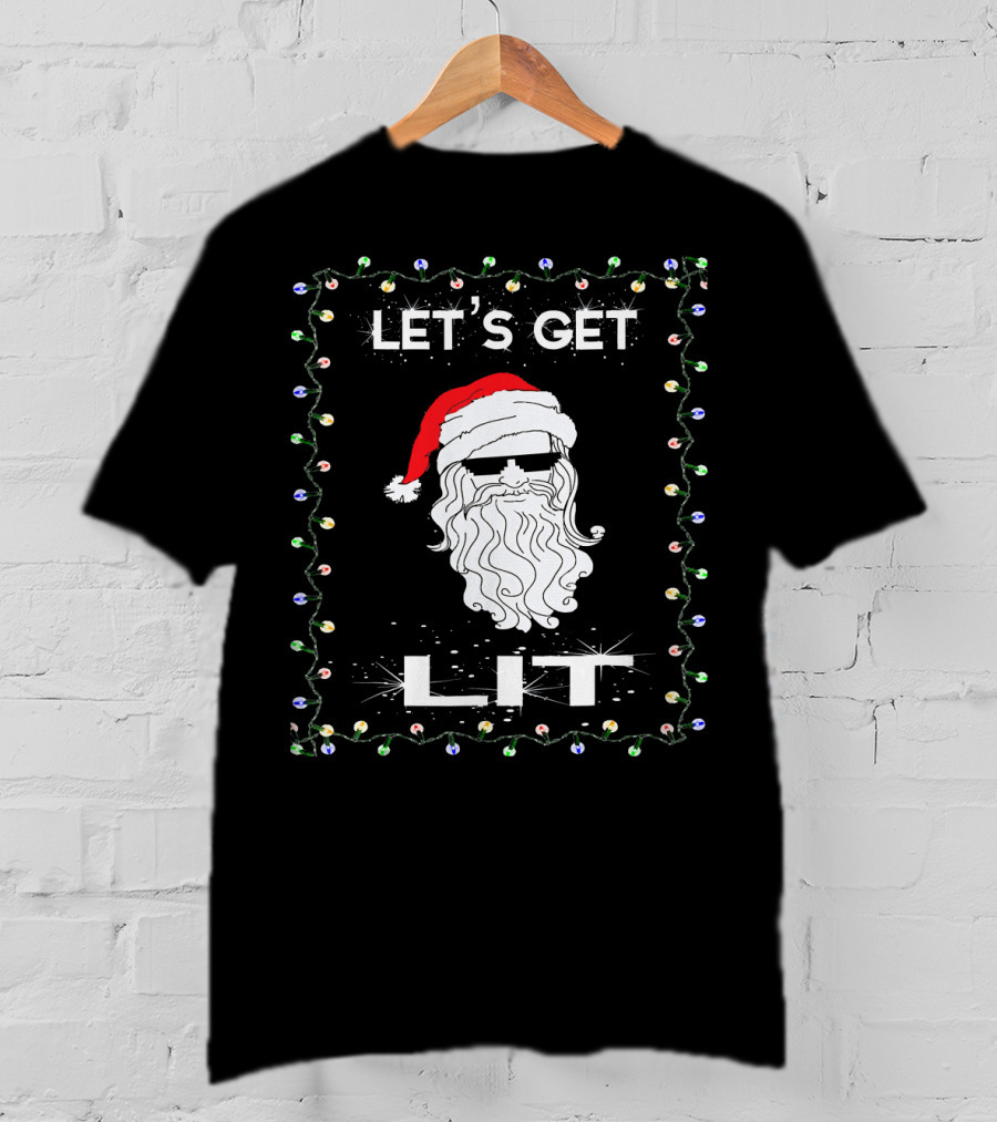 LET'S GET LIT Funny Christmas Santa With Shades Holiday Party T-Shirt