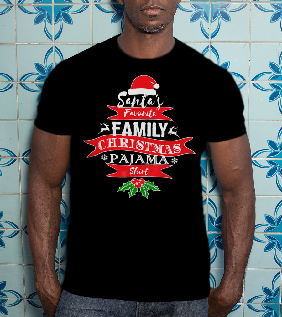 Santa's Favorite Family Christmas Pajama T-Shirt