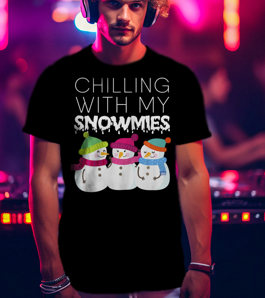 Chilling With My Snowmies Trio Snowmen Winter Fun T-Shirt