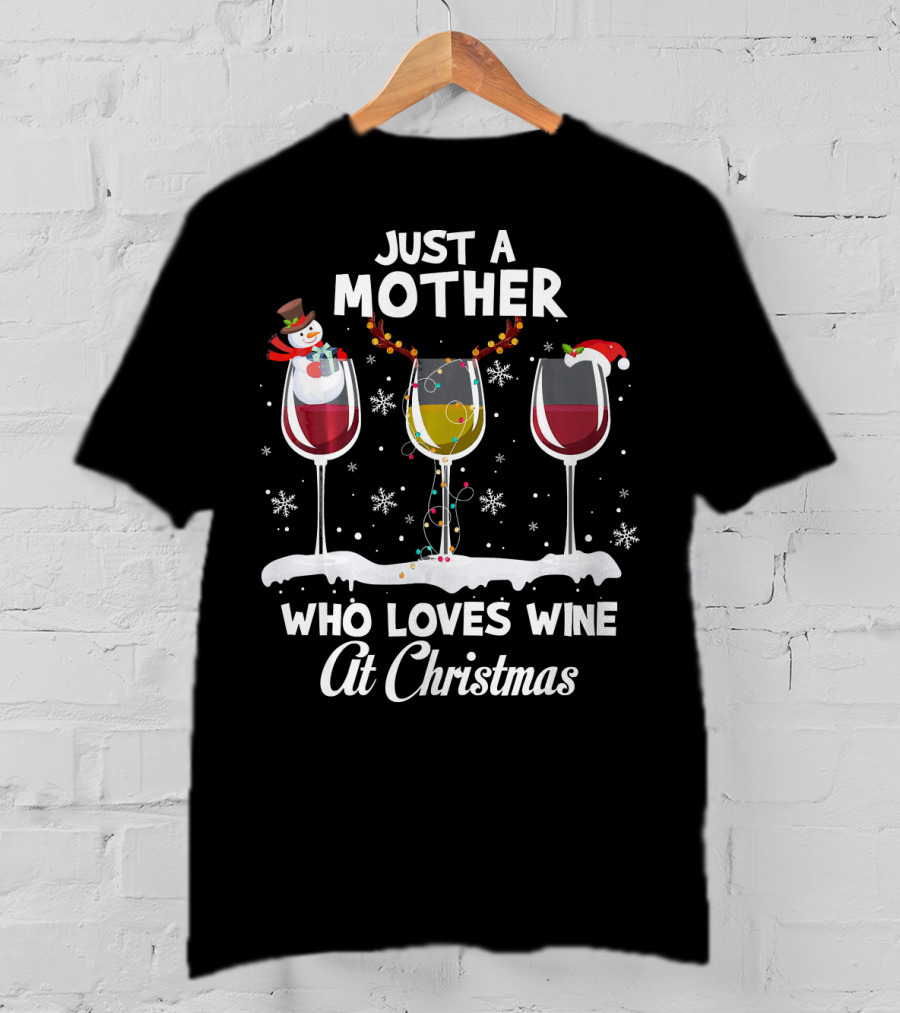Just A Mother Who Loves Wine At Christmas T-Shirt