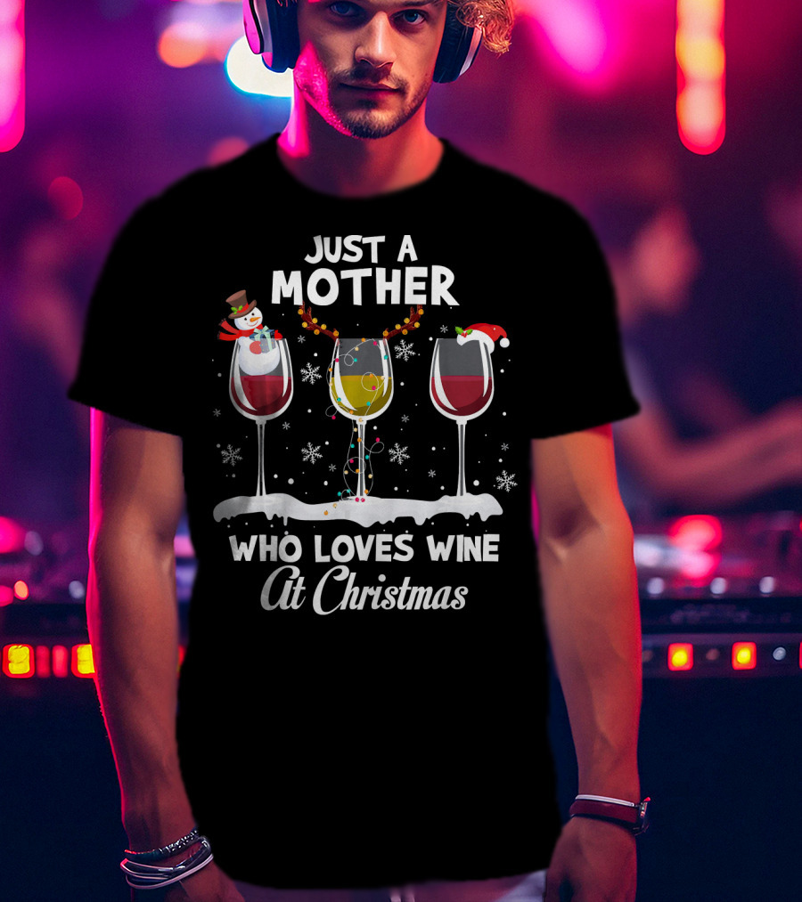Just A Mother Who Loves Wine At Christmas T-Shirt