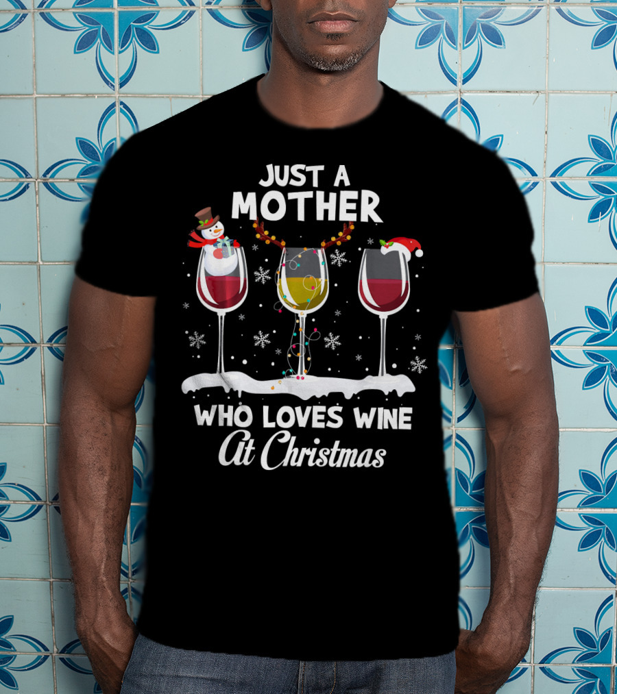 Just A Mother Who Loves Wine At Christmas T-Shirt