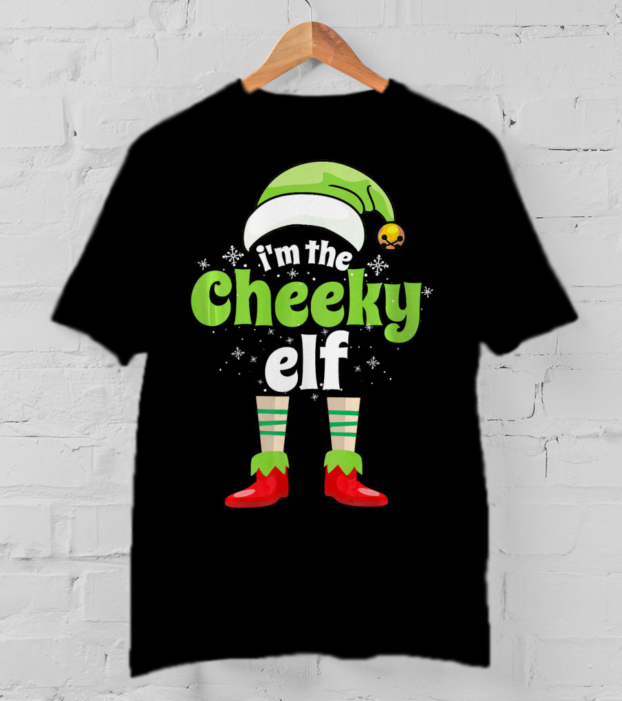 I'm The Cheeky Elf Christmas Family Holiday Fun T-Shirt