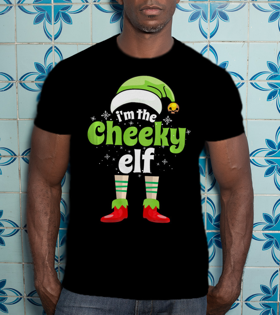 I'm The Cheeky Elf Christmas Family Holiday Fun T-Shirt