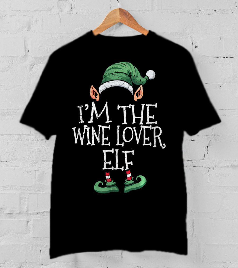 I'm The Wine Lover Elf With Green Hat And Striped Shoes T-Shirt
