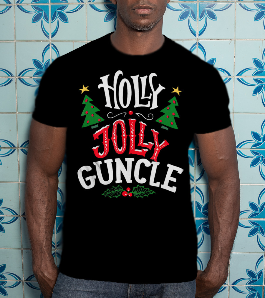 Holly Jolly Guncle Christmas Trees Stars Holly Berries T-Shirt