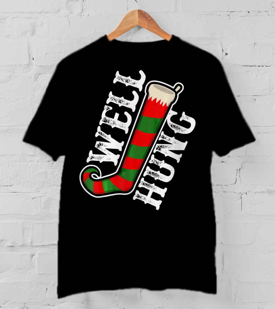 Well Hung Christmas Funny Dirty Stocking T-Shirt