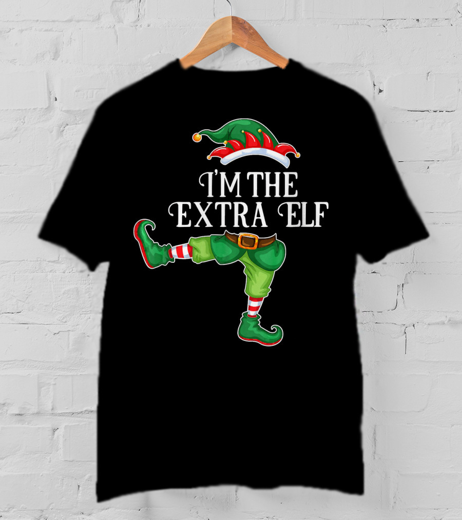 I'M THE EXTRA ELF Hat T-Shirt