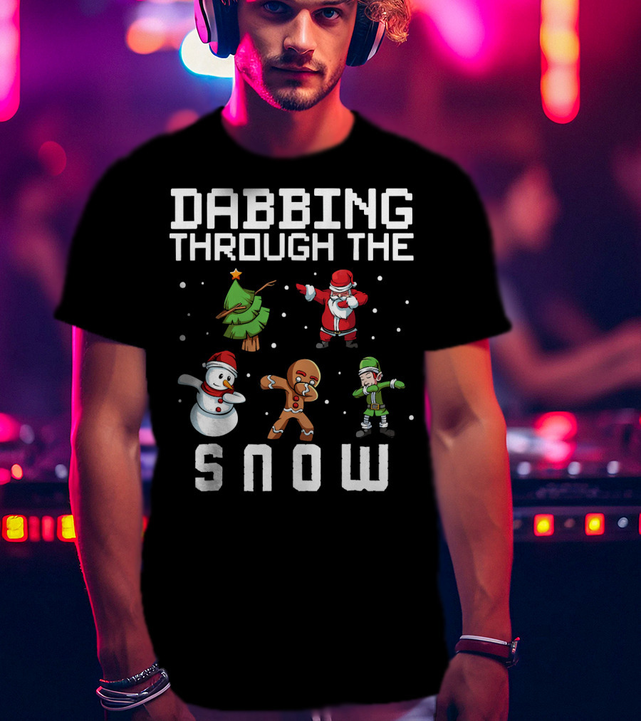 Dabbing Through The Snow Christmas Tree Santa Snowman Gingerbread Elf T-Shirt