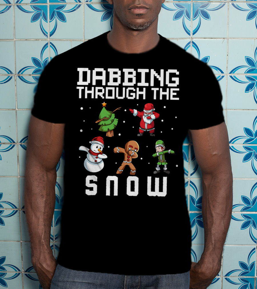 Dabbing Through The Snow Christmas Tree Santa Snowman Gingerbread Elf T-Shirt