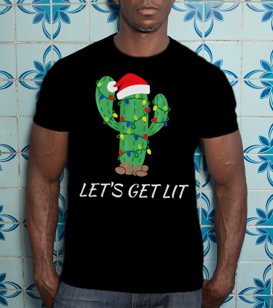 Let's Get Lit Christmas Cactus With Santa Hat And Holiday Lights T-Shirt