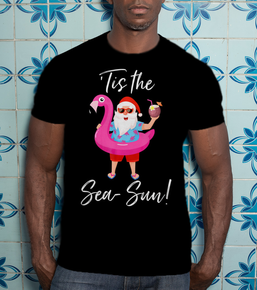 Tis The Sea-Sun Santa Claus Flamingo Float T-Shirt