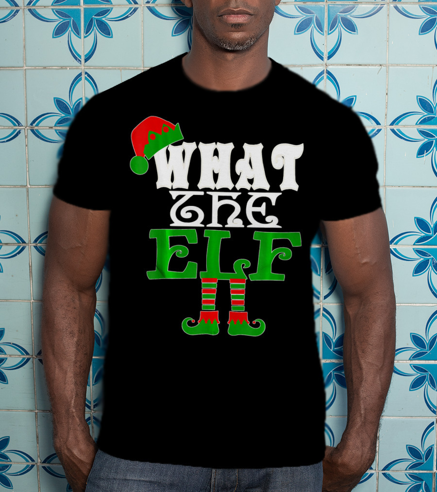 WHAT THE ELF Christmas Hat And Striped Stockings T-Shirt