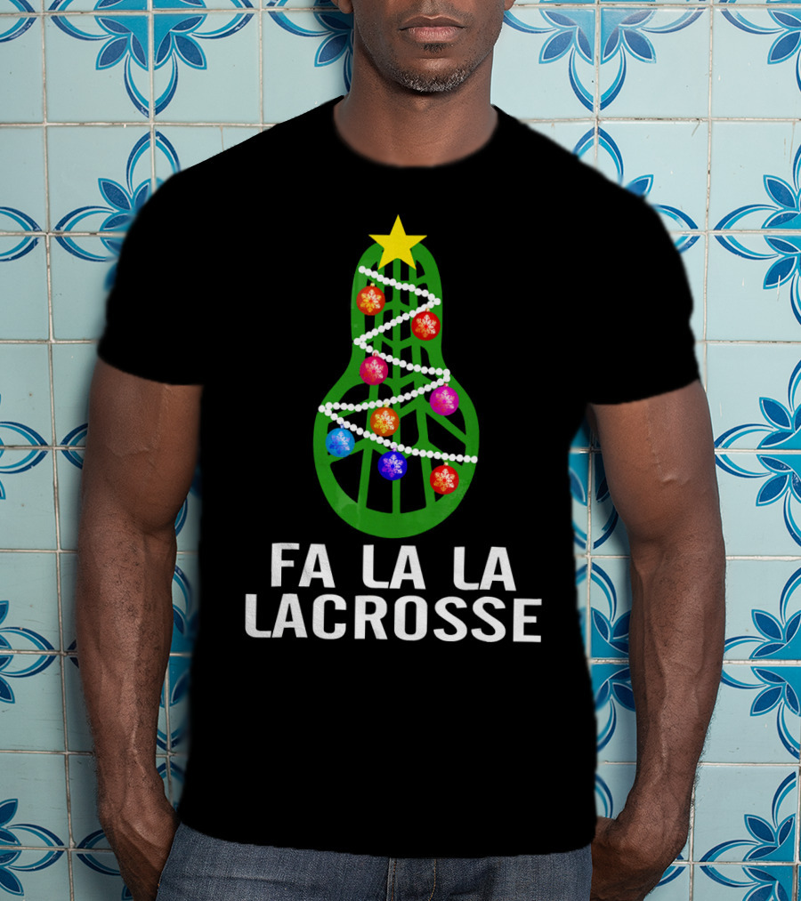 Fa La La Lacrosse Christmas Tree Holiday T-Shirt