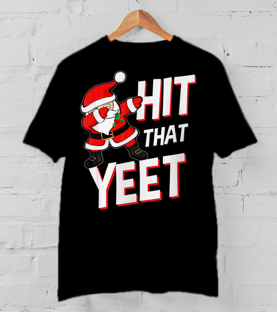 Hit That Yeet Dabbing Santa Christmas T-Shirt