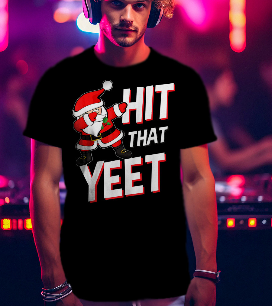 Hit That Yeet Dabbing Santa Christmas T-Shirt