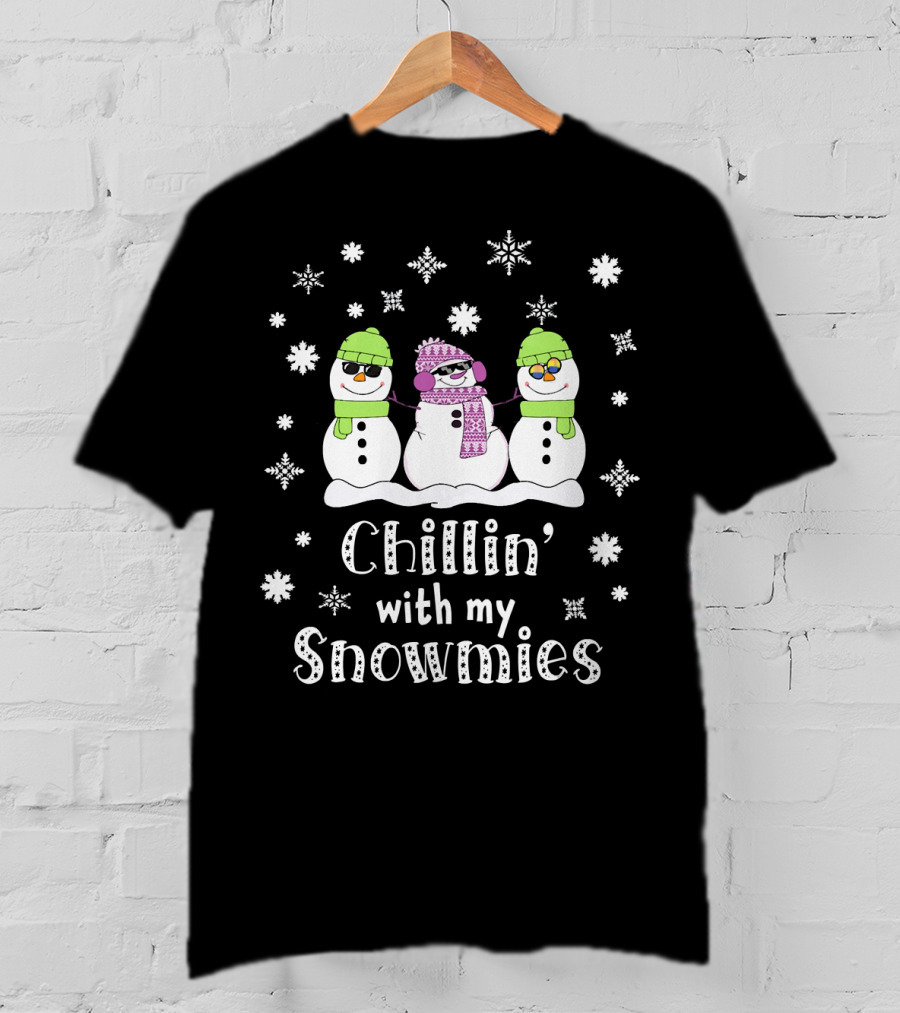 Chillin' With My Snowmies Funny Snowman Friends Winter Humor T-Shirt