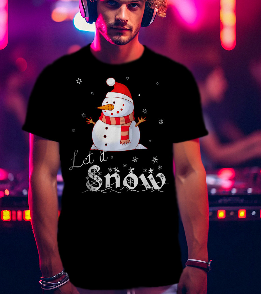 Let It Snow Cute Snowman In Santa Hat And Scarf With Snowflakes T-Shirt