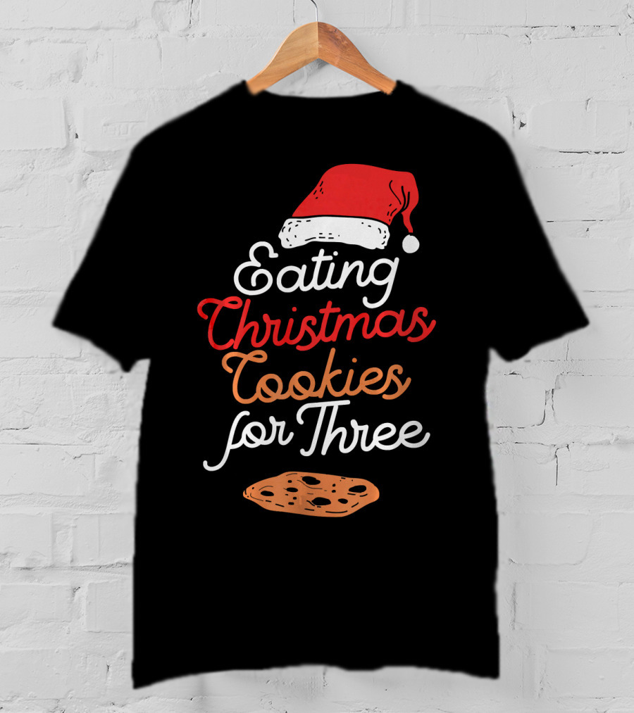 Eating Christmas Cookies For Three With Santa Hat And Cookie T-Shirt