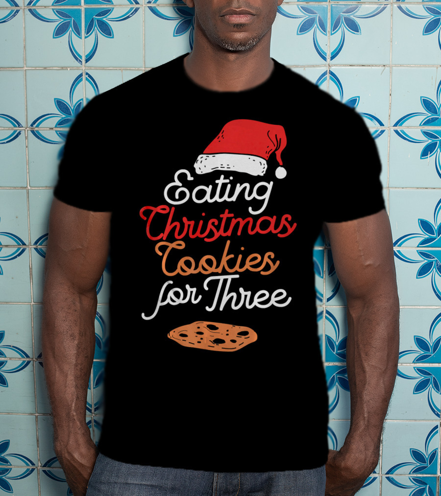Eating Christmas Cookies For Three With Santa Hat And Cookie T-Shirt