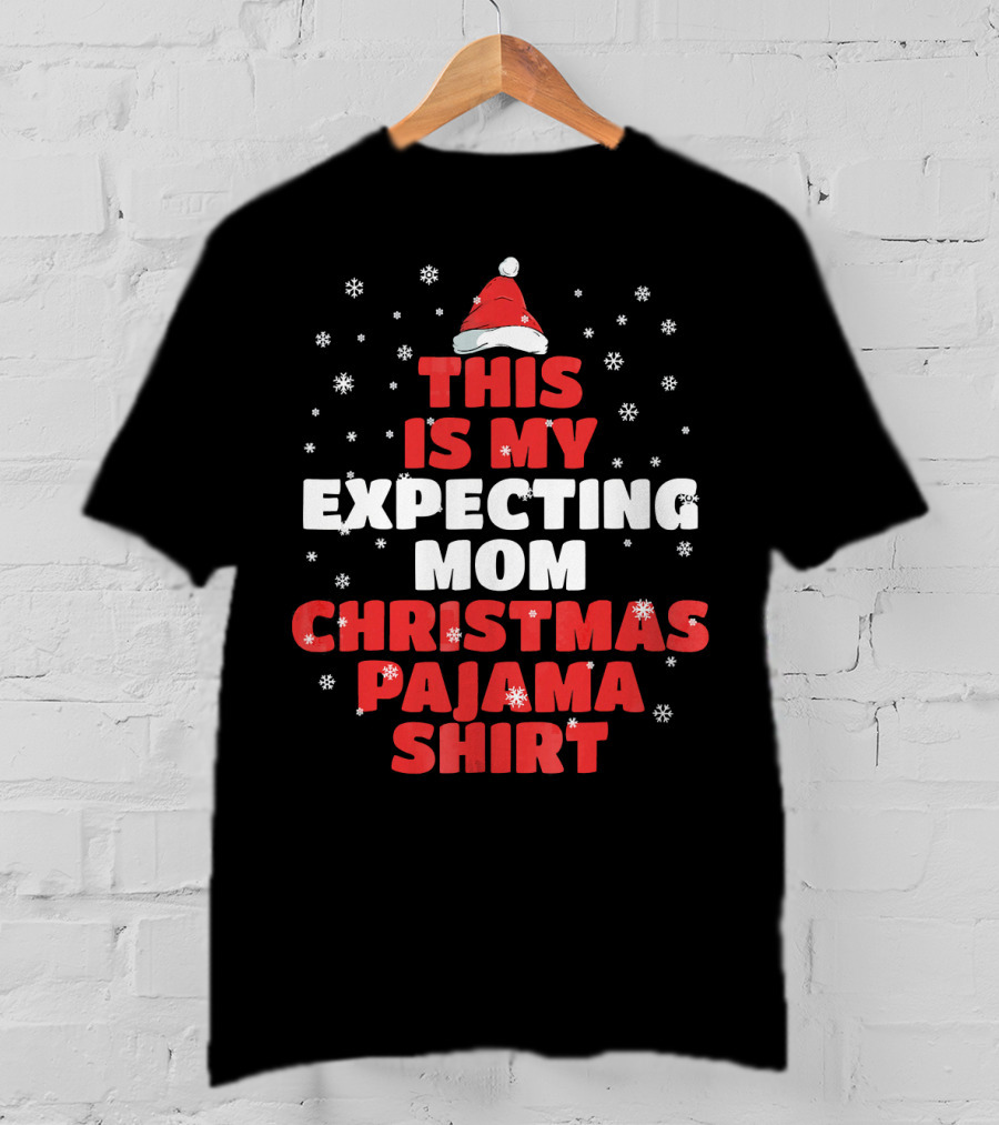 This Is My Expecting Mom Christmas Pajama T-Shirt