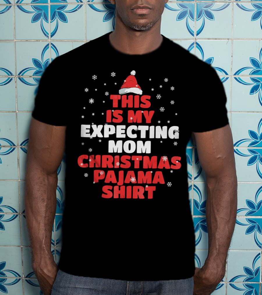 This Is My Expecting Mom Christmas Pajama T-Shirt