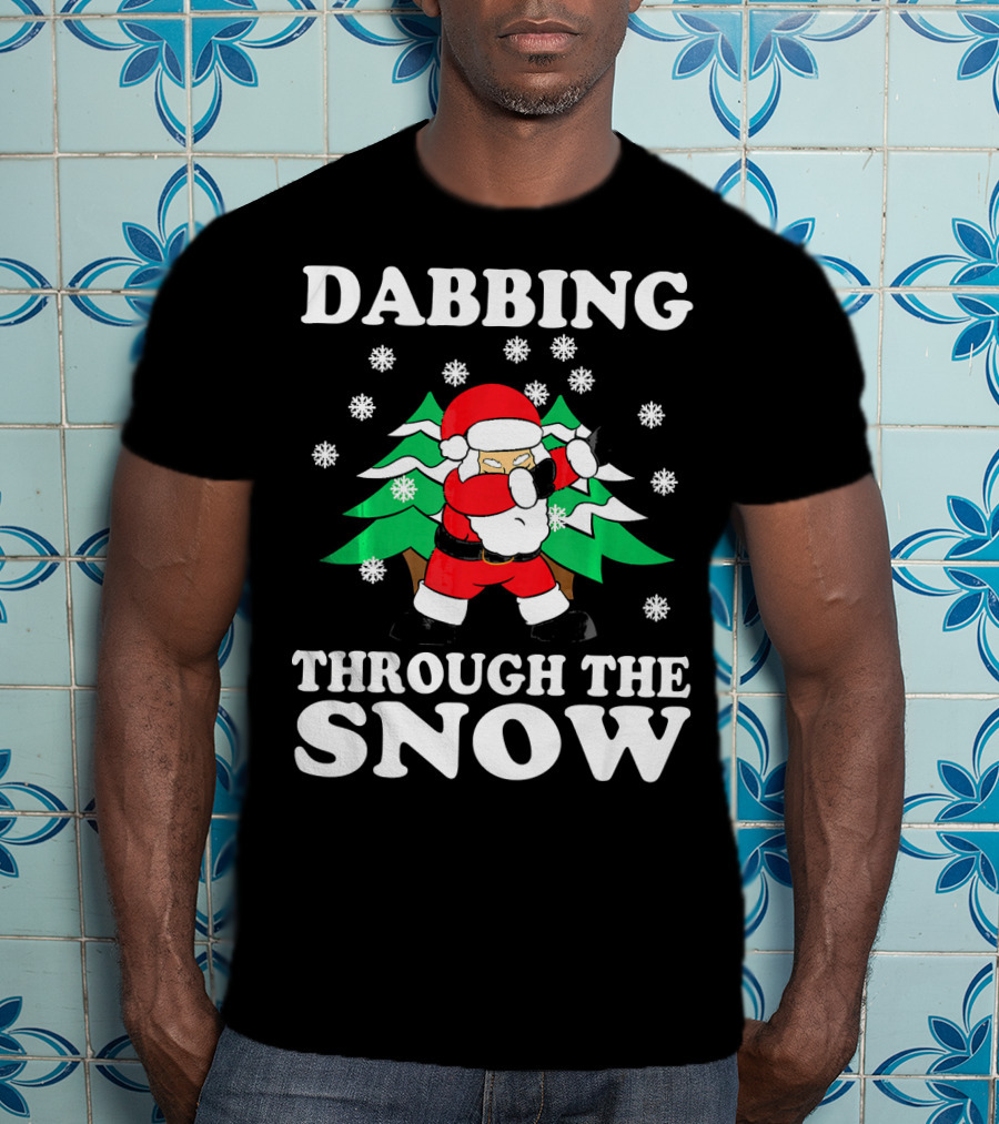 Dabbing Through The Snow Funny Santa Christmas T-Shirt