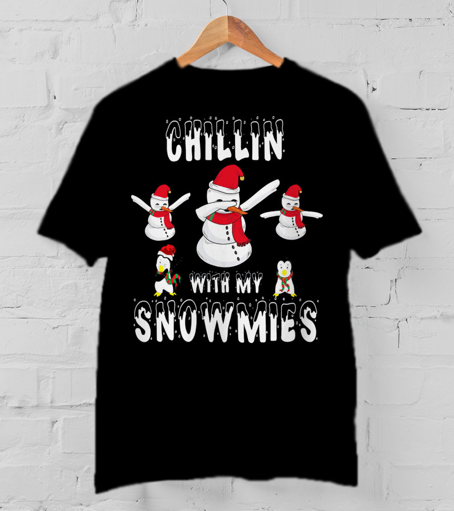 CHILLIN WITH MY SNOWMIES Snowman And Pen Pals T-Shirt