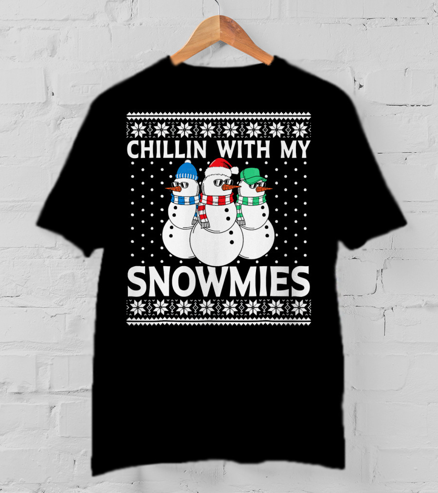 CHILLIN WITH MY SNOWMIES Snowmen In Winter Hats And Scarves T-Shirt