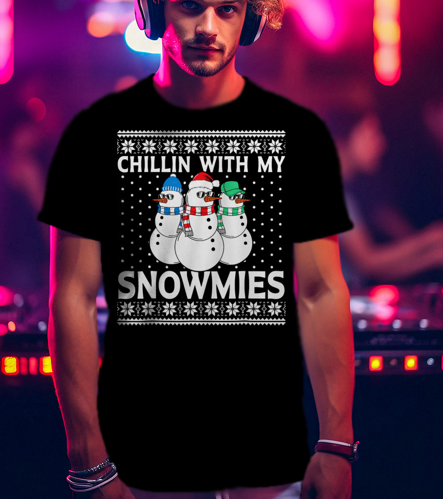 CHILLIN WITH MY SNOWMIES Snowmen In Winter Hats And Scarves T-Shirt