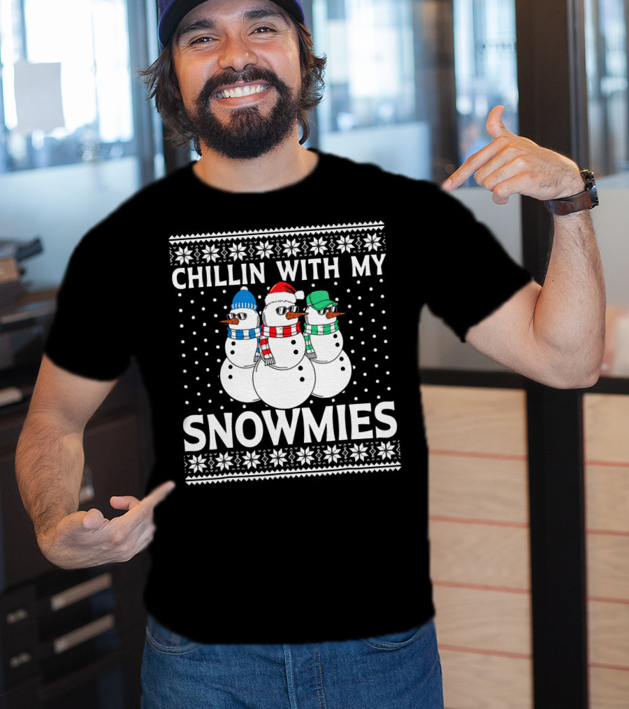 CHILLIN WITH MY SNOWMIES Snowmen In Winter Hats And Scarves T-Shirt