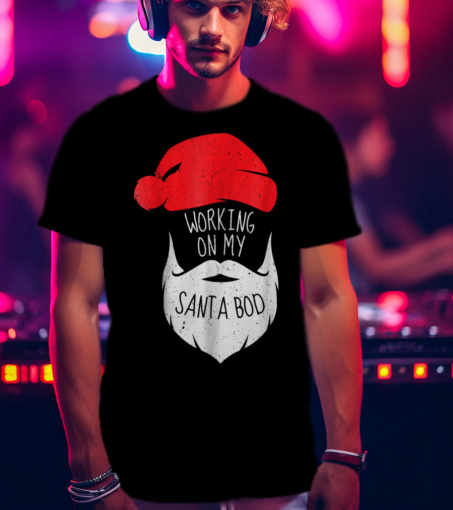 Mens Working On My Santa Bod Beard Santa Hat T-Shirt