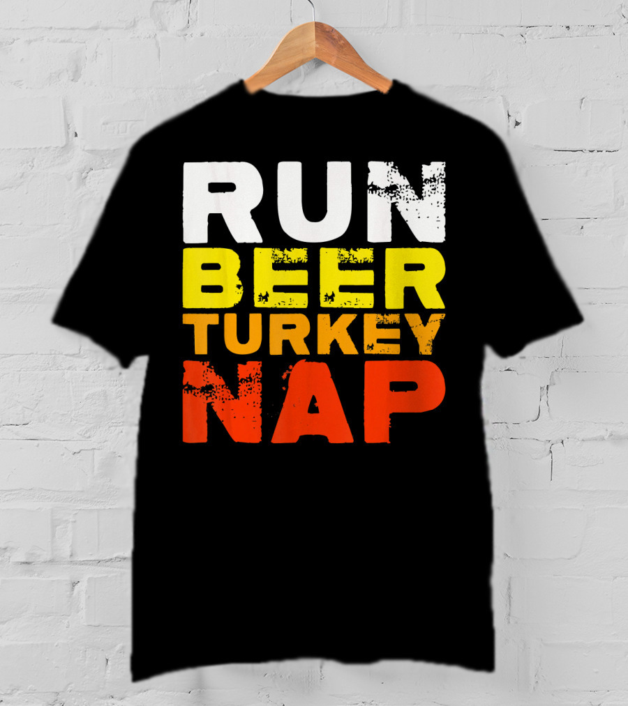 Run Beer Turkey Nap Christmas Din Festive Humor T-Shirt