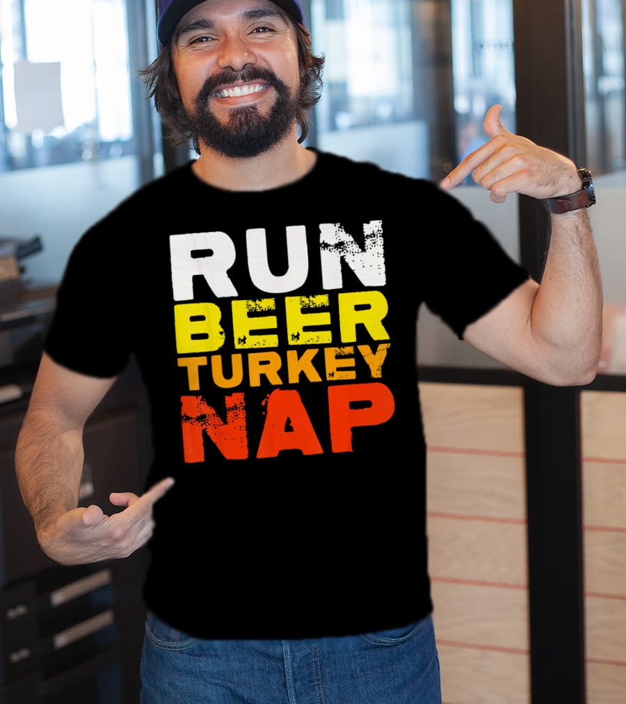 Run Beer Turkey Nap Christmas Din Festive Humor T-Shirt
