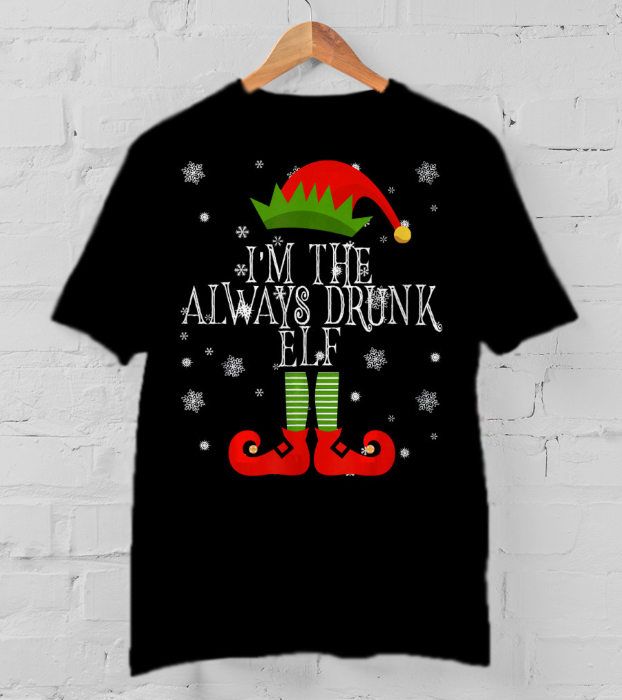 I'm The Always Drunk Christmas Elf Snowflakes Red Hat Green Striped Socks T-Shirt