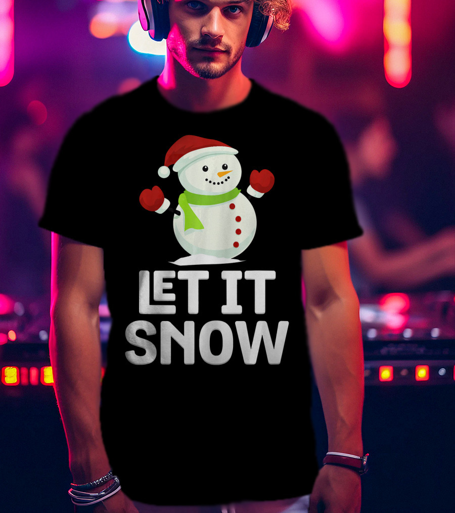 Let It Snow Snowman With Santa Hat And Snowflakes T-Shirt