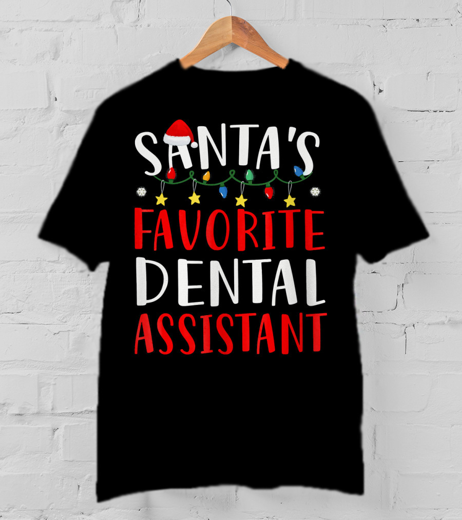 Santas Favorite Dental Assistant Christmas Lights Hat T-Shirt