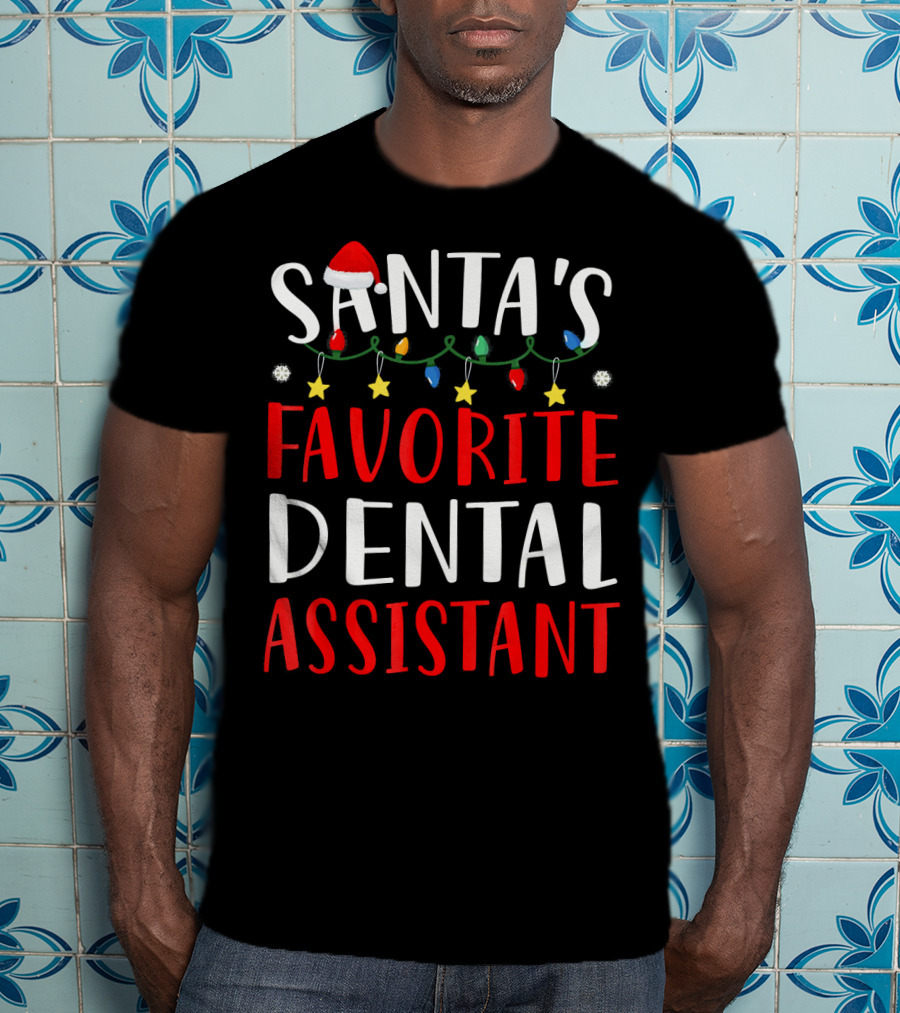 Santas Favorite Dental Assistant Christmas Lights Hat T-Shirt