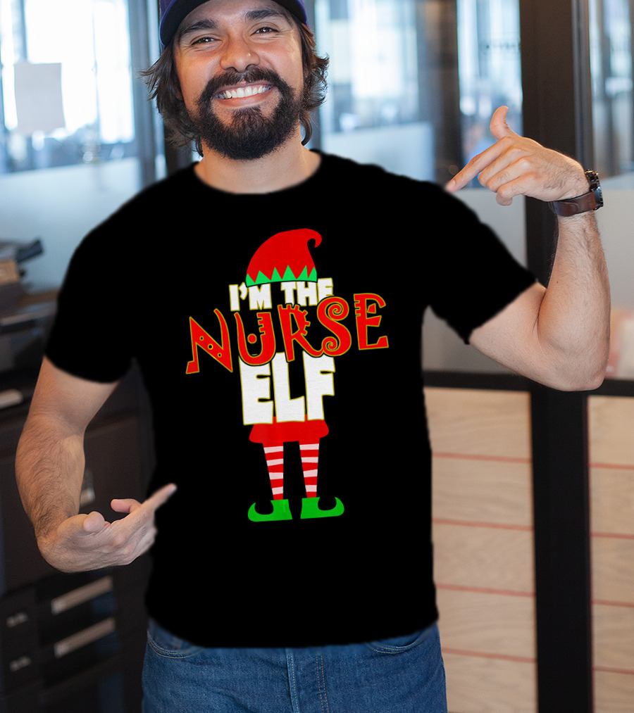 I'm The Nurse Elf Christmas Matching Elve T-Shirt