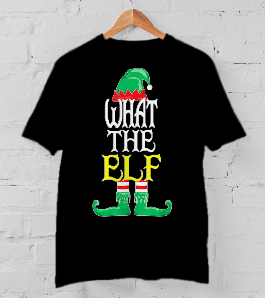 WHAT THE ELF Funny Christmas Elf Hat And Shoes T-Shirt