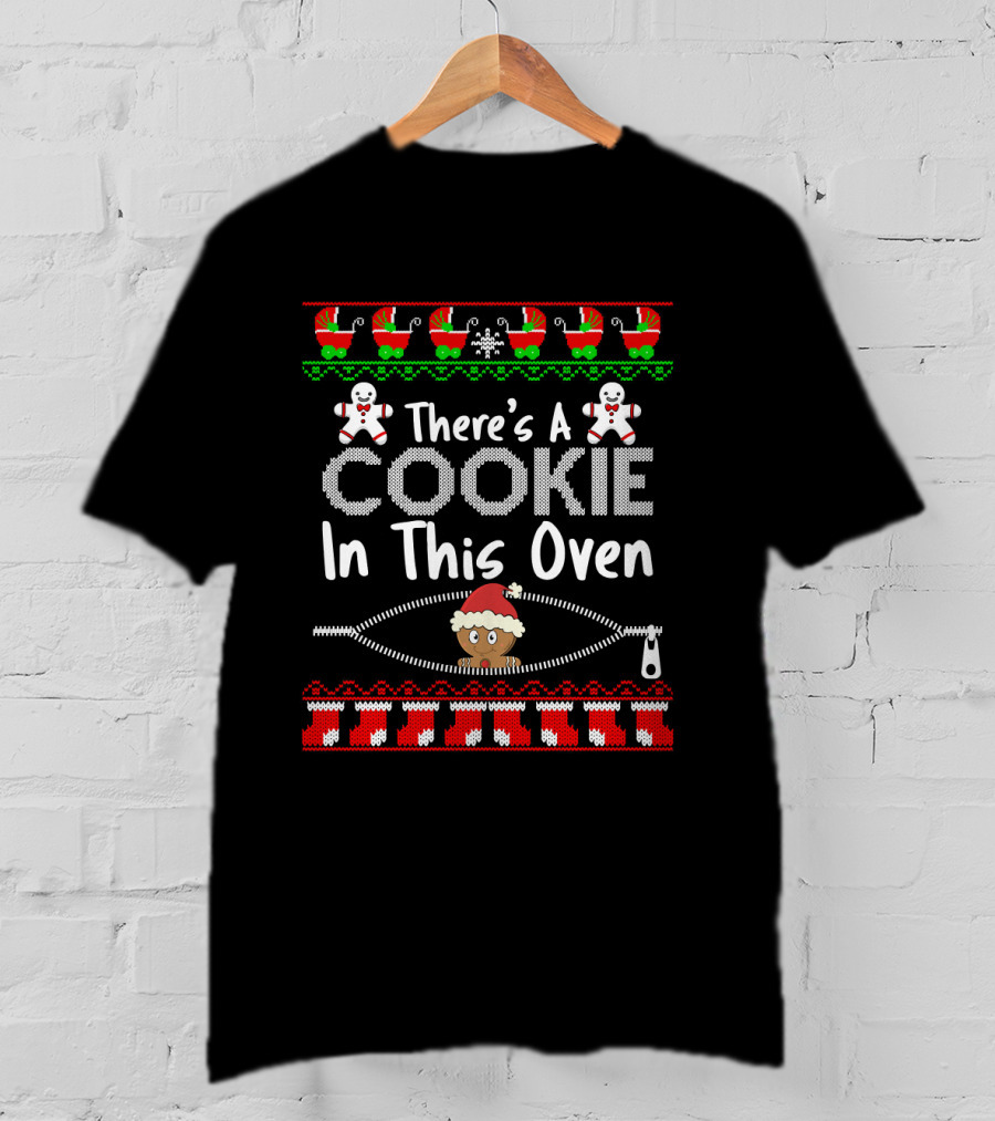 There's A Cookie In This Oven Ugly Christmas Sweater Pregnancy Announcement T-Shirt