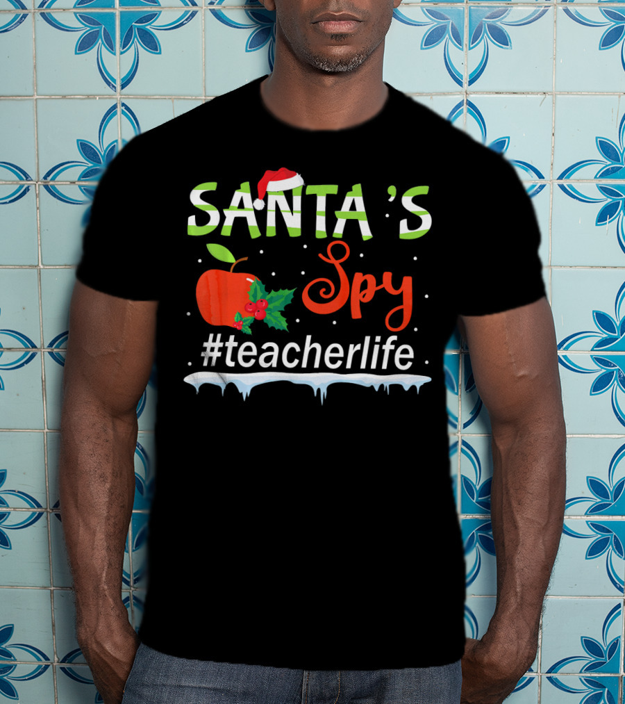 Santa's Spy Christmas Apple #TeacherLife T-Shirt